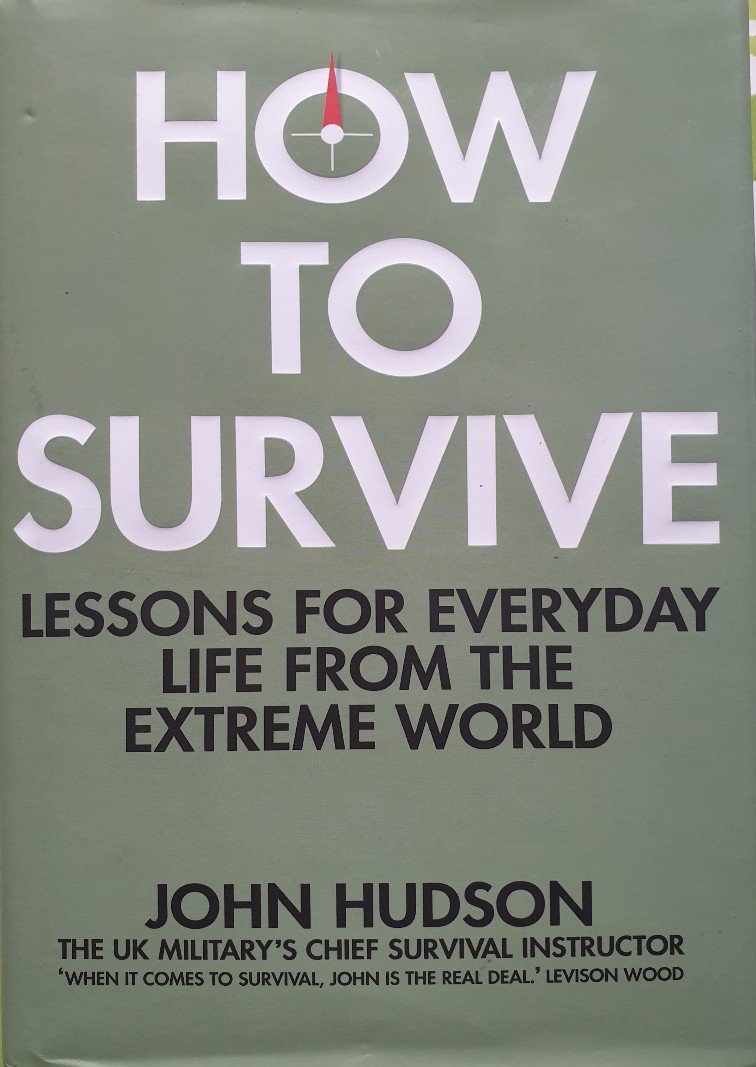 How to Survive: Lessons for Everyday Life from the Extreme World