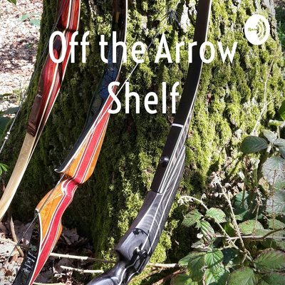 Off the Arrow Shelf Podcasts