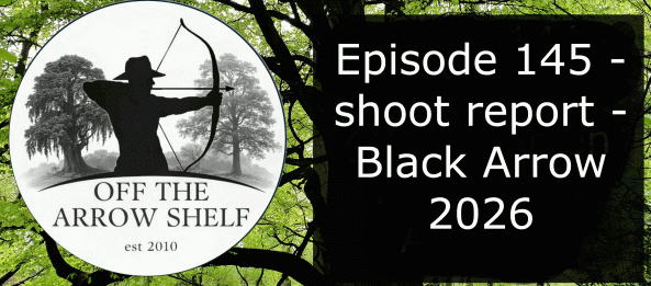 Episode 145 - shoot report - Black Arrow - March 2026 graphic